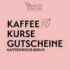 Gutschein Kaffeekurs - Kaffeekirsche Roastery